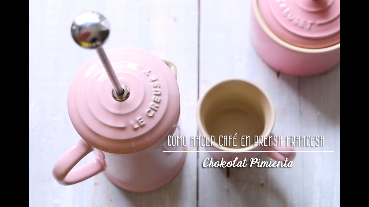 Cómo hacer Café en Prensa Francesa | Chokolat Pimienta ♥ - YouTube