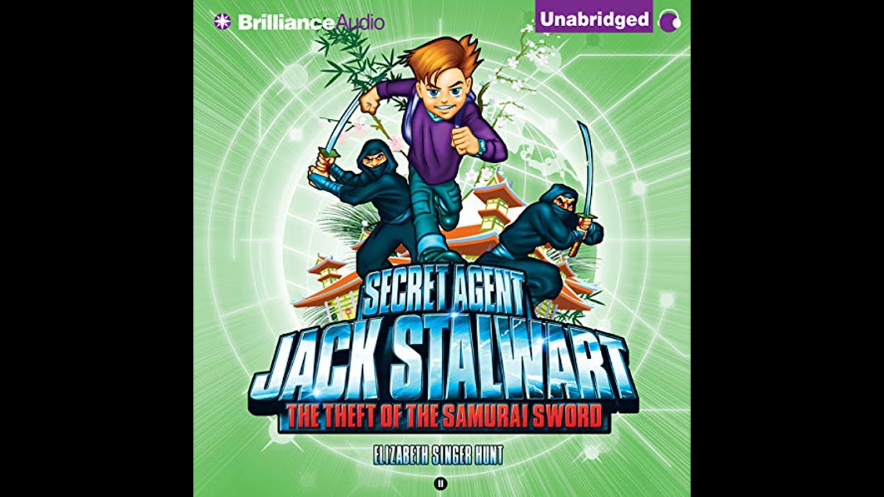 Secret Agent Jack Stalwart: Book 11: The Theft of the Samurai Sword: Japan by Elizabeth Singer Hunt