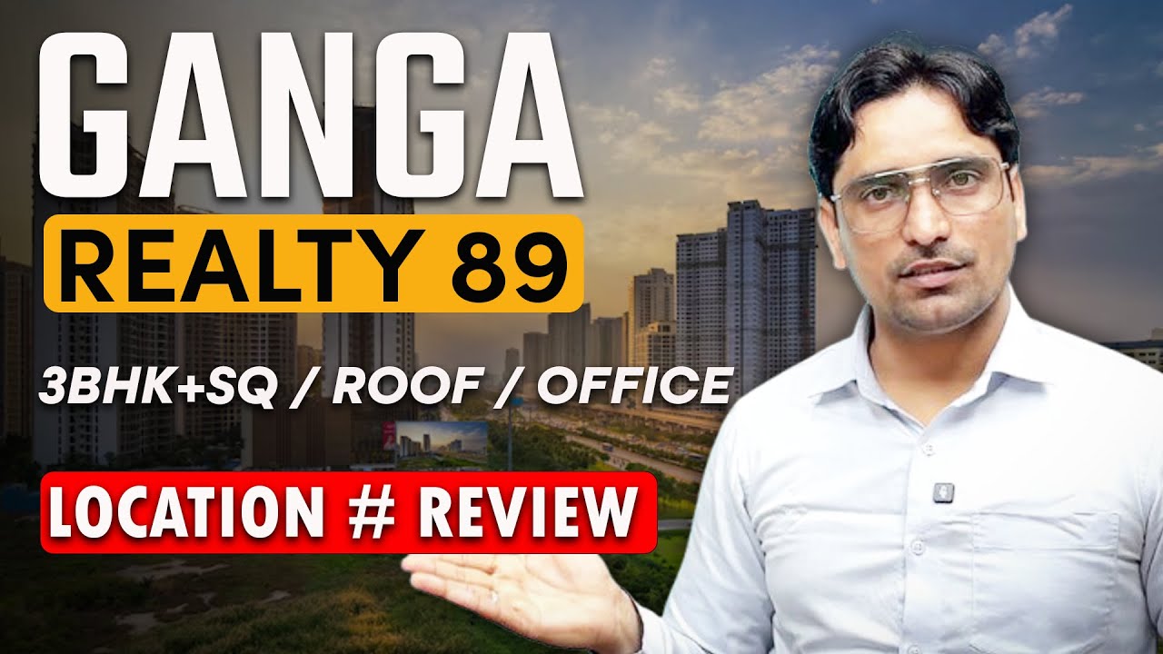 Ganga Realty New Launch 89 l Low Rise Floors l Low Density project l Sector 89 Gurgaon