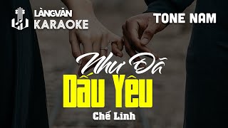 KARAOKE | Như Đã Dấu Yêu | TONE NAM | Chế Linh | Official Làng Văn