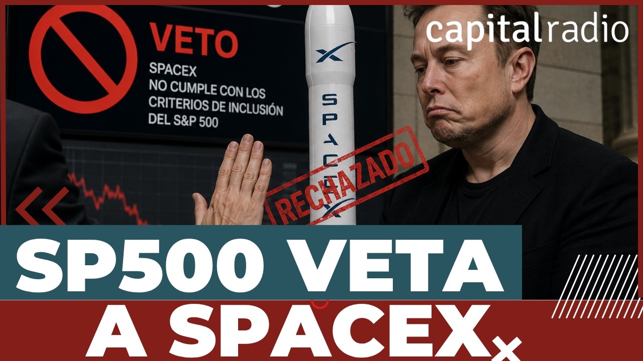 El SP500 veta su entrada a SpaceX de Elon Musk