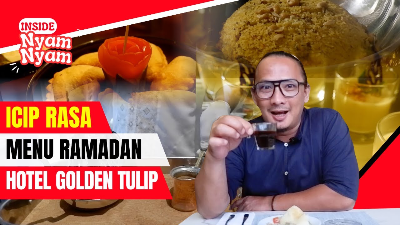 Menu Golden Rasa Icip Rasa Menu Rahmadan Hotel Golden Tulip Pontianak - YouTube