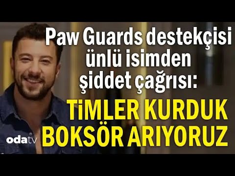 Paw Guards destekçisi ünlü isimden şiddet çağrısı: \