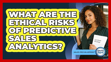 What Are The Ethical Risks Of Predictive Sales Analytics? - Sales Pro Blueprint