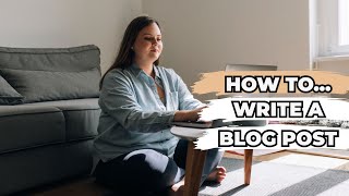 How To Write 500 words Blog Post In Just 15 Minutes // Tips To Create AMAZING Blog Posts From Start