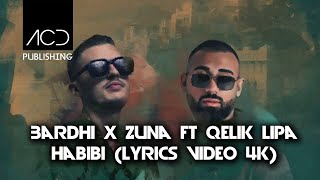 BARDHI X ZUNA X ÇELIK LIPA - HABIBI (Lyrics Video 4K by: VALI) Resimi