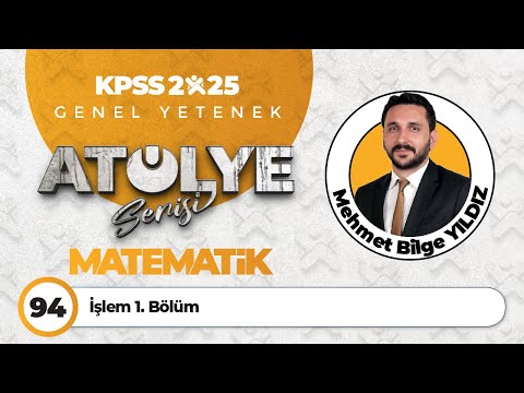 94 - İşlem 1. Bölüm - Mehmet Bilge YILDIZ