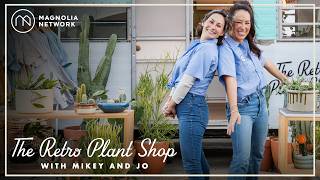 Joanna Gaines Helps Her Sister Mikey Start a Plant Shop – Episode 1 | Magnolia Network Content