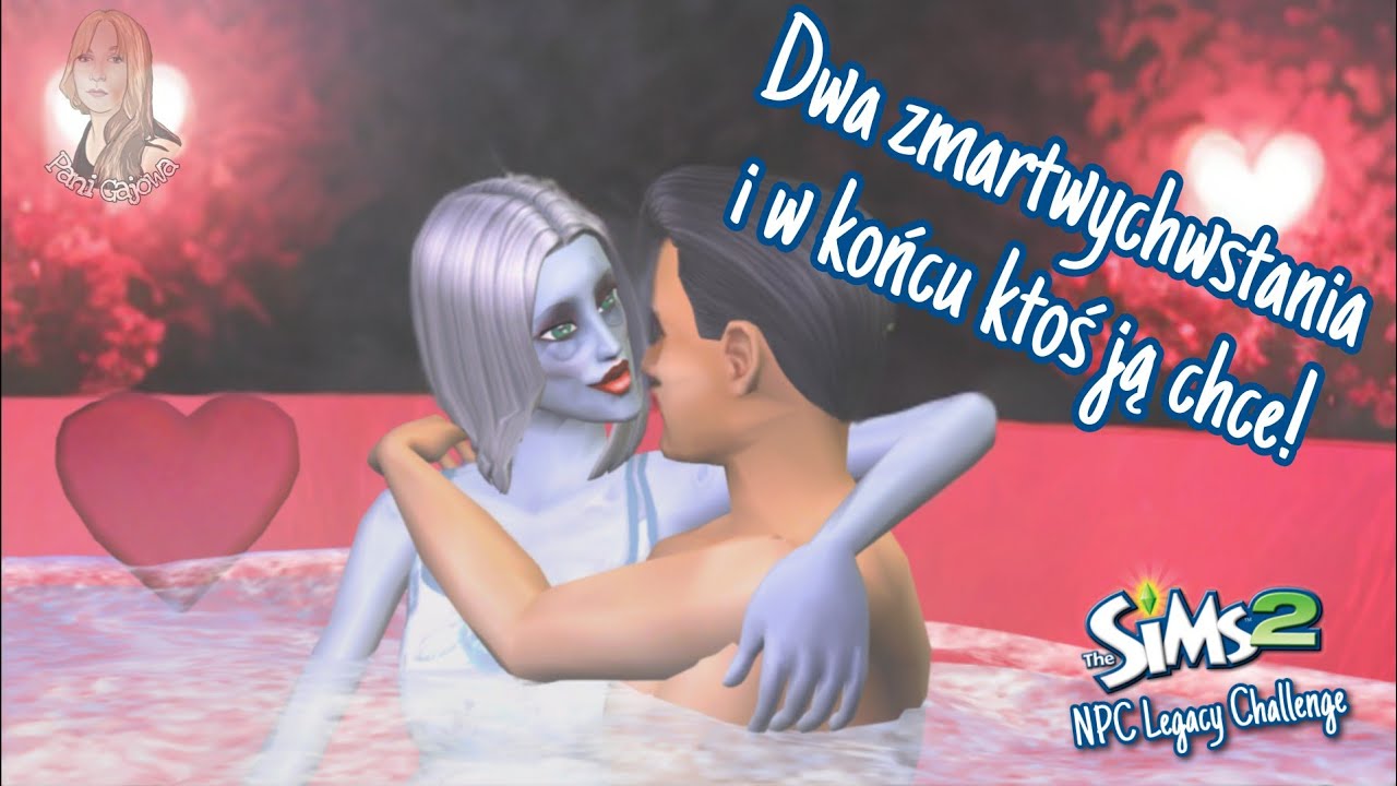Dwa zmartwychwstania i w końcu ktoś ją chce! - The Sims 2 - NPC Legacy Challenge 