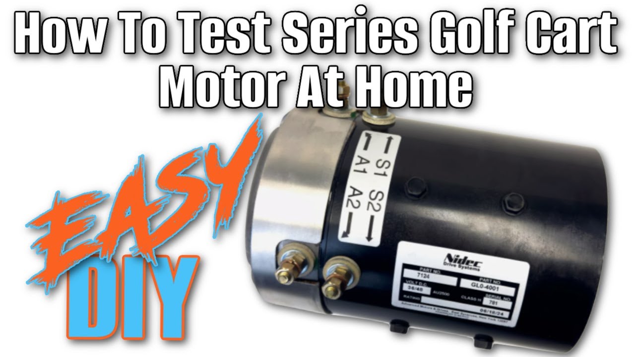 How To Test A Series Golf Cart Motor | Ezgo Club Car Yamaha - YouTube