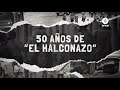 50 años de "El Halconazo" (10/06/2021)