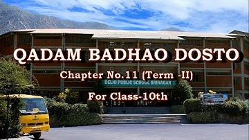 Qadam Badaho Dosto - DPS Srinagar - Urdu lesson for CBSE Class 10th - Summary & Explanation