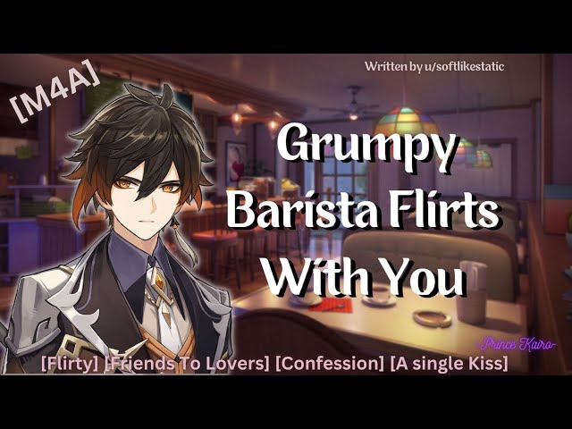 [M4A] Grumpy Barista Flirts With You [A Single Kiss] [Confession] [Friends To Lovers]