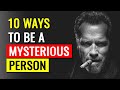 10 ways to be a mysterious personality  wisemotive