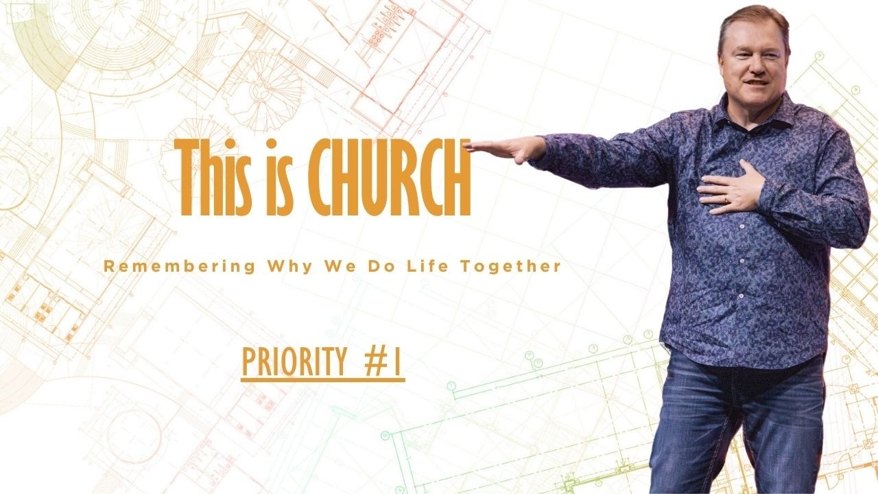 This Is CHURCH // Priority #1