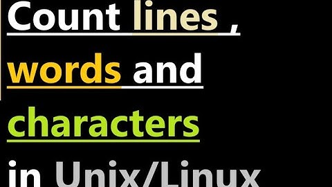 How to count lines words characters in Unix
