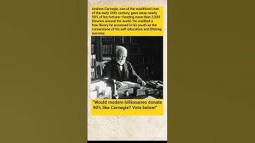 The Library Millionaire: How Andrew Carnegie Gave Away 90% of His Fortune
