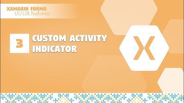 3. Custom Activity Indicator in Xamarin.Forms