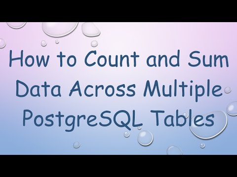 How to Count and Sum Data Across Multiple PostgreSQL Tables