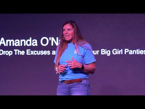 Drop the Excuses and Put On Your Big Girl Panties | Amanda O'Nan | TEDxHiltonHeadWomen
