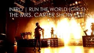 Beyoncé Intro Run The World Girls The Mrs Carter Show Edit HD HD