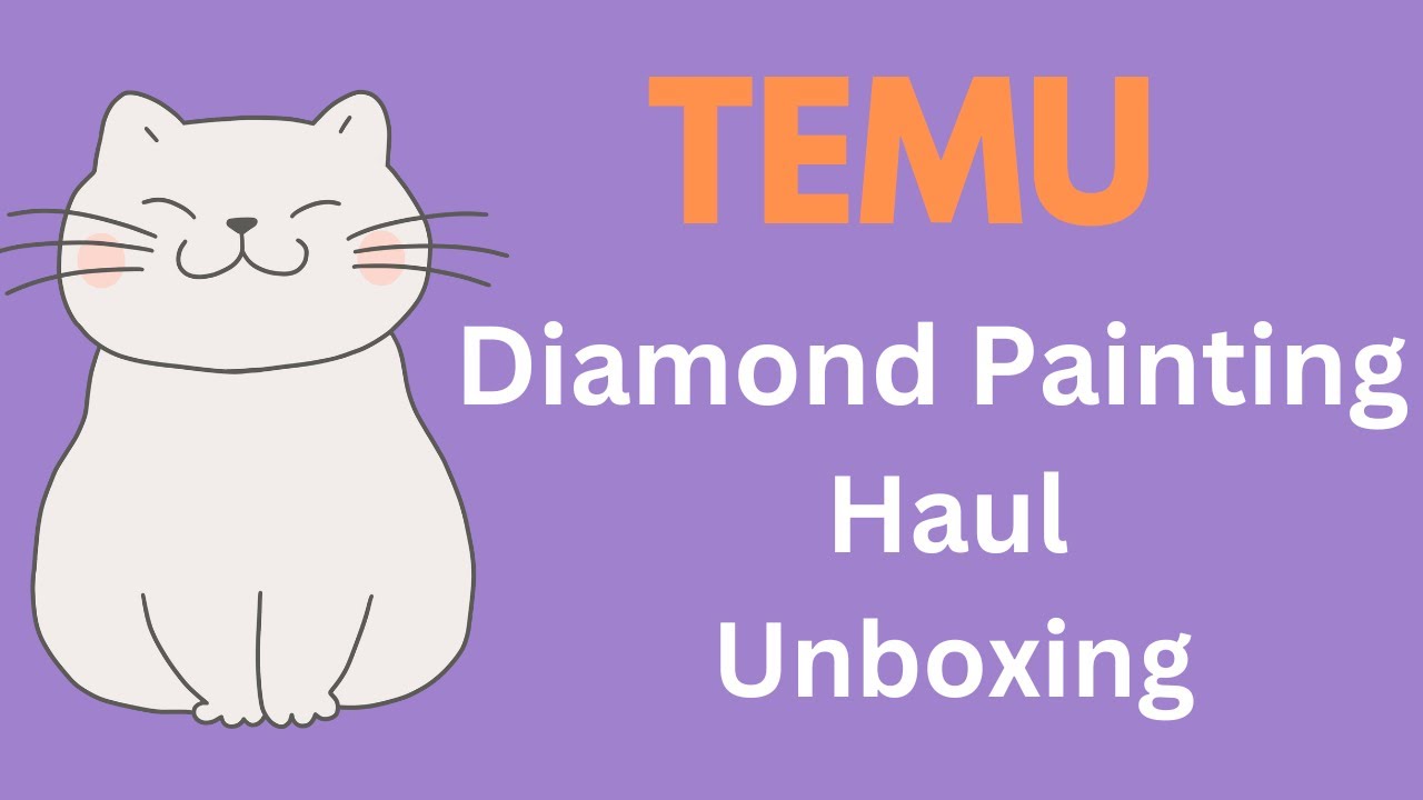 Big Temu Diamond Painting Haul - Unboxing - Diamond Art - Cats