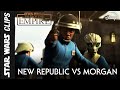 New republic vs morgan elsbeths forces    star wars clips