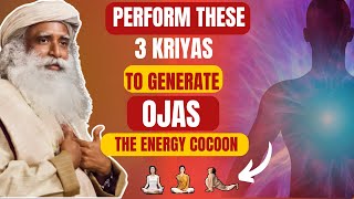 🛑POWERFUL 3 KRIYAS TO GENERATE OJAS |Complete information on Ojas In Body|sadhguru