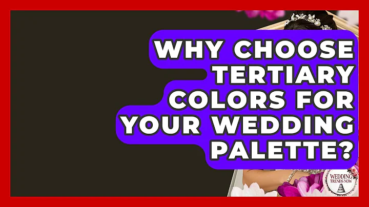 Why Choose Tertiary Colors For Your Wedding Palette? - Wedding Trends Now