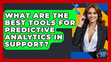 What Are The Best Tools For Predictive Analytics In Support? - Customer Support Coach
