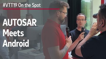 #VTT19 On the Spot: AUTOSAR Meets Android