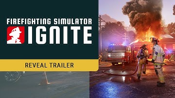Firefighting Simulator: Ignite – Reveal Trailer