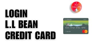 How to Login to L.L Bean Credit Card Account