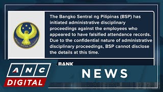 BSP conducts probe after reports of 'ghost employees' | ANC