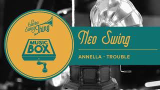 Annella - Trouble Electro Swing