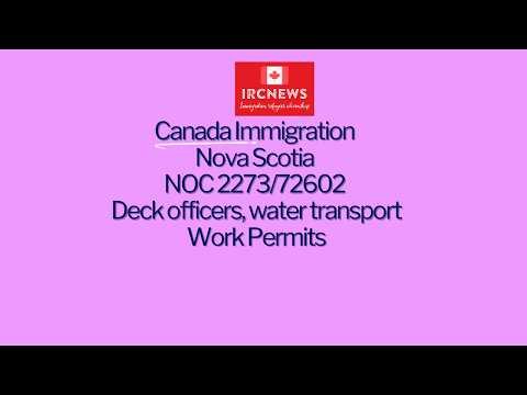 Canada Immigration Nova Scotia NOC 2273/72602 Deck officers, water transport Work Permits