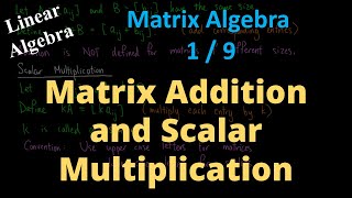 Matrix Addition and Scalar Multiplication
