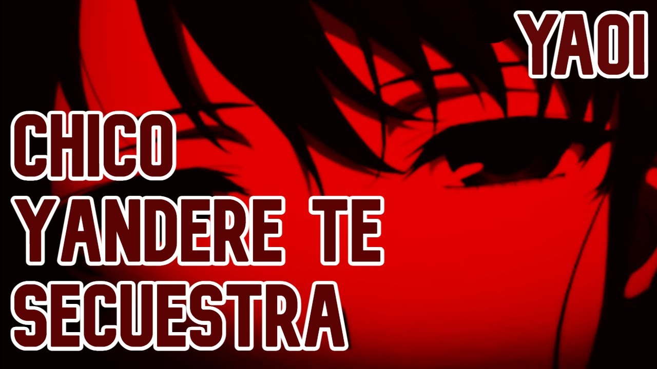 ASMR Yaoi | Chico Yandere te Secuestra
