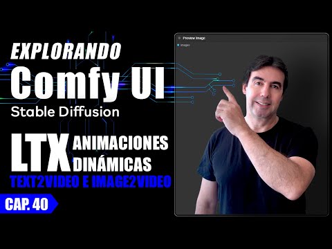 🟩 40 - ComfyUI: Genera Vídeos con LTX | Text2Video e Image2Video
