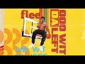 FLEE Ooo Wit Da Left Motion Video mp3