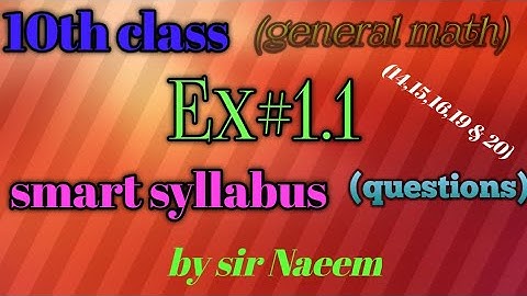 10th class general math smart syllabus ex#1.1question 14,15,16,19&20