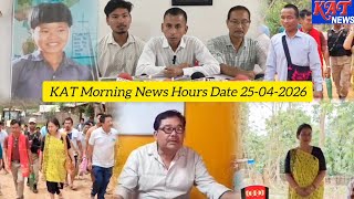 KAT Morning News Hours Date 25-04-2026