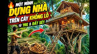 🔥 ALONE BUILDING A GIANT TREEHOUSE WITH BAMBOO AND CLAY