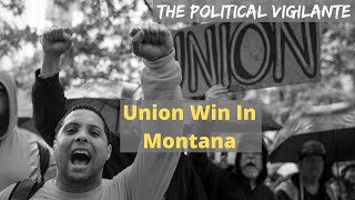 Montana Unions Won Here s What They Did Different Graham Elwood