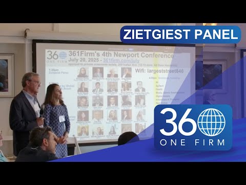 Zeitgeist Panel - 361Firm's 4th Newport Conference July 2025