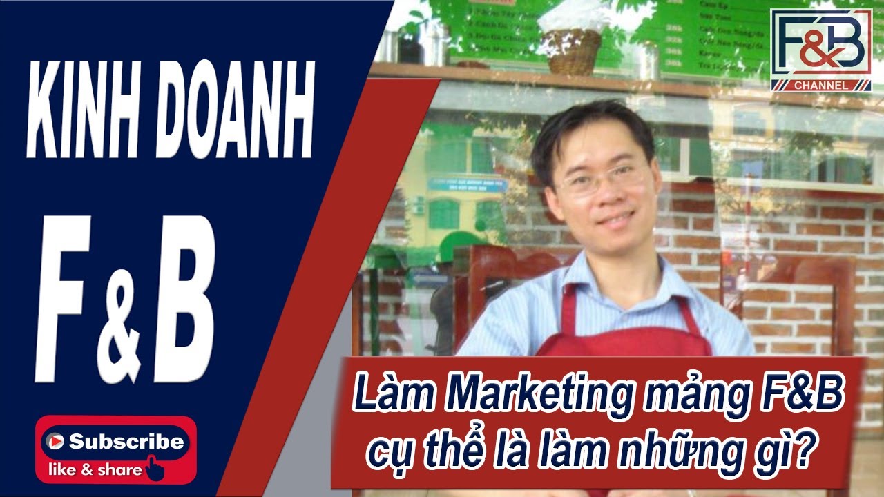 Làm Marketing Trong Lĩnh Vực FB (Ẩm Thực) Cụ Thể Là Làm Gì