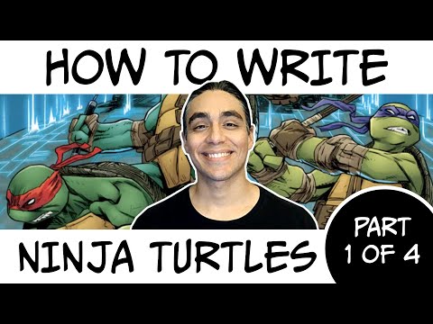 How To Write Ninja Turtles | Comic Book Script Writing  | Part 1 of 4