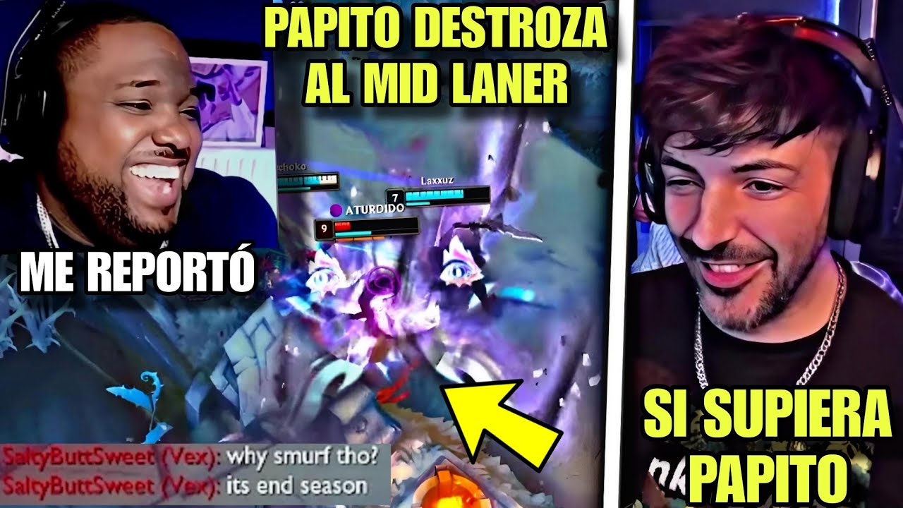 REPORTARON A PAPITO POR SMURF EN LOL Y NEXXUZ, KENFLOW, LAXXUZ Y NEFA NO SABEN CÓMO REACCIONAR 😎😂
