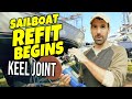 Cruising Sailboat Refit BEGINS with a Keel Repair in Florida | Sailing Balachandra E113