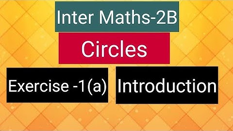 Inter Maths-2B- Circles -Exercise-1(a)- Introduction